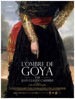 Affiche L’Ombre de Goya (par Jean-Claude Carrière)