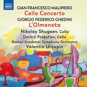 Malipiero: Cello Concerto / Ghedini: L'Olmeneta
