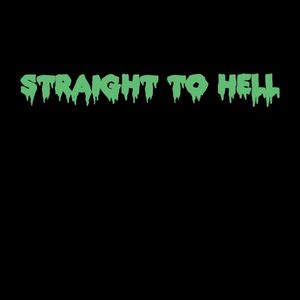 Straight to Hell