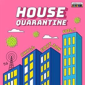 House Quarantine vol.1: Chill Edition