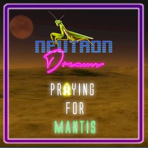 Praying for Mantis (The Anthem) (Single)