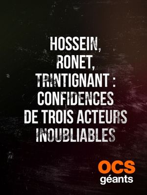 Hossein, Ronet, Trintignant : confidences de trois acteurs inoubliables