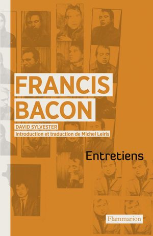 Francis Bacon : Entretiens