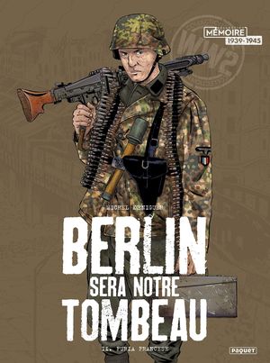 Furia Francese - Berlin sera notre tombeau, tome 2