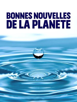 Bonnes nouvelles de la planète