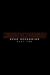 Affiche Mission: Impossible - Dead Reckoning - Partie 2