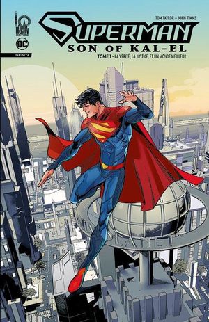 La Vérité, la Justice, et un Monde Meilleur - Superman son of Kal-El Infinite, tome 1