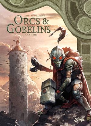 Azh'rr - Orcs et Gobelins, tome 17