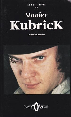 Le Petit Livre de Stanley Kubrick