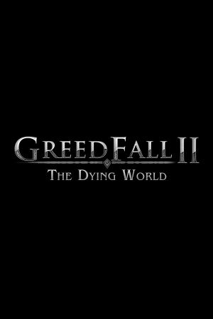 GreedFall II