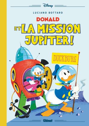 Donald et la Mission Jupiter ! - Les Grands maîtres by Glénat, tome 4