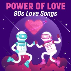 Power of Love: 80s Love Songs