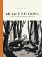 Le Lait paternel Livre 1 : Les errances de Rufus Himmelstoss