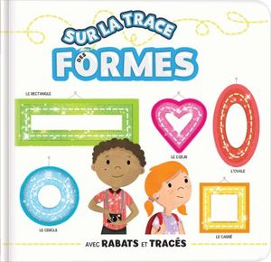 Sur la trace des formes : Avec rabats et traçés