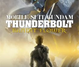 image-https://media.senscritique.com/media/000020717479/0/mobile_suit_gundam_thunderbolt_bandit_flower.jpg
