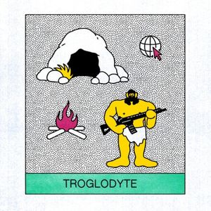 Troglodyte (Single)