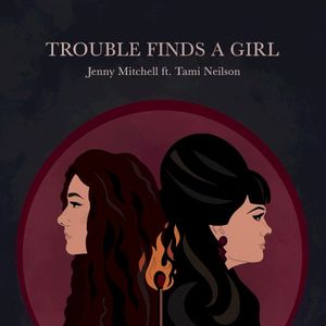 Trouble Finds a Girl (Single)