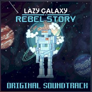 Lazy Galaxy: Rebel Story Soundtrack (OST)