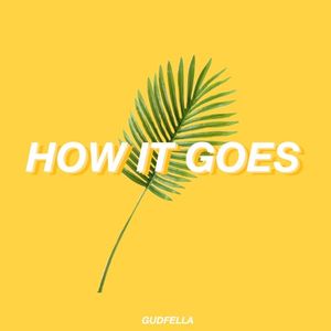 How It Goes (GUDFELA remix)