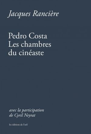 Pedro Costa : Les chambres du cinéaste