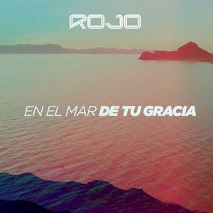 En el mar de tu gracia (Single)