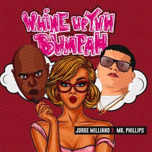 Whine Up Yuh Bumpah (Single)