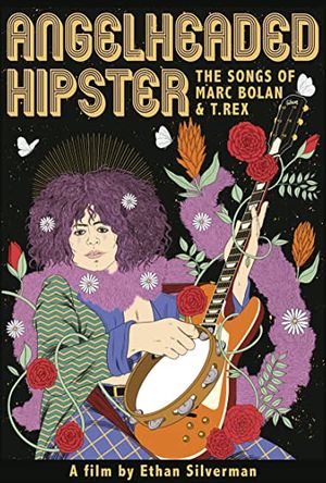Angelheaded Hipster: The Songs of Marc Bolan & T. Rex