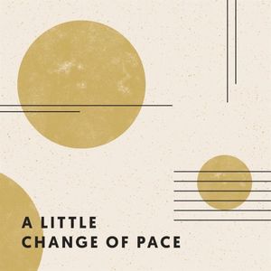 A Little Change of Pace (Single)