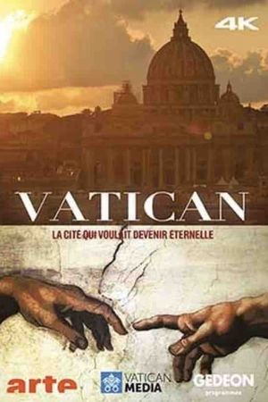 Vatican - La cité qui voulait devenir éternelle