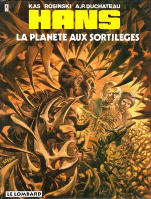 La Planète des sortilèges - Hans, tome 6