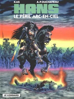 Le Péril arc-en-ciel - Hans, tome 10