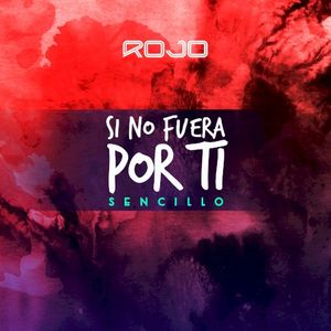 Si no fuera por Ti (Single)