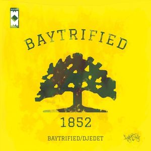 Baytrified / Djedet (Single)