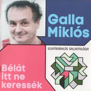 Bélát itt ne keressék (Elektromiklós Gallantológia)