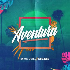 Aventura (El que se enamora pierde) (Single)