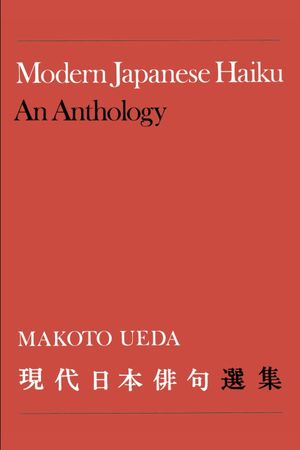 Modern Japanese Haiku: An Anthology