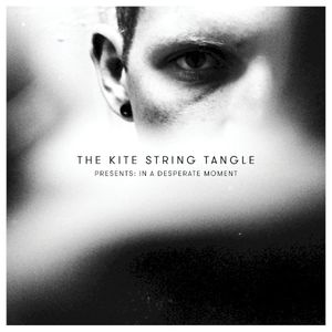 The Kite String Tangle Presents: In a Desperate Moment