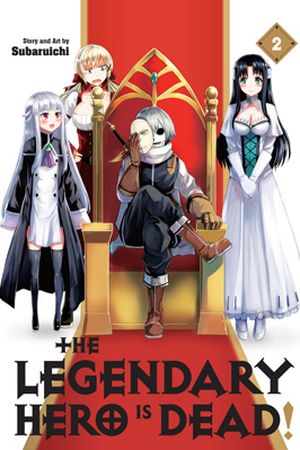 The Legendary Hero Is Dead!, tome 2