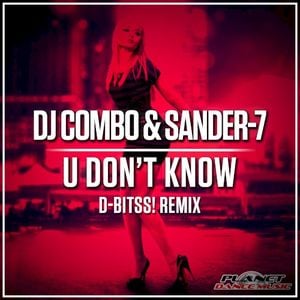 U Don’t Know (D‐Bitss! remix)