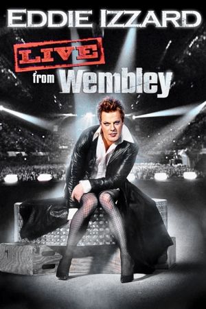 Eddie Izzard: Live from Wembley