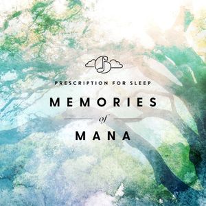 Prescription for Sleep: Memories of Mana [from Lullabies of Mana] (Single)