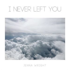 I Never Left You (Single)