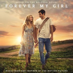 Forever My Girl: Music From and Inspired by the Motion Picture (OST)