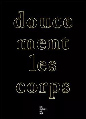 Doucement les corps