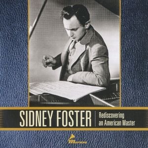 Sidney Foster: Rediscovering an American Master