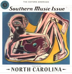 Oxford American: Twentieth Annual Southern Music Issue: Featuring North Carolina