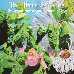 The Three Seasons: The Spring, Summer and Autumn of Love