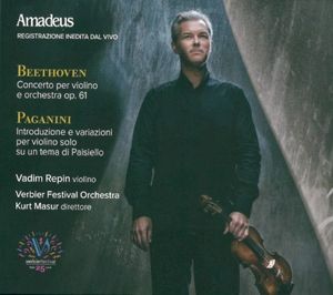 Beethoven: Concerto per violino e orchestra op. 61 / Paganini: Introduzione e variazioni per violino solo su un tema di Paisiell