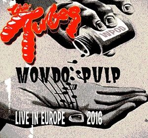 Mondo Pulp: Live in Europe 2016 (Live)