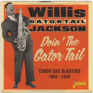 Doin' The Gator Tail: Tenor Sax Blasting 1949 - 1959